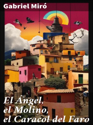 cover image of El Ángel, el Molino, el Caracol del Faro